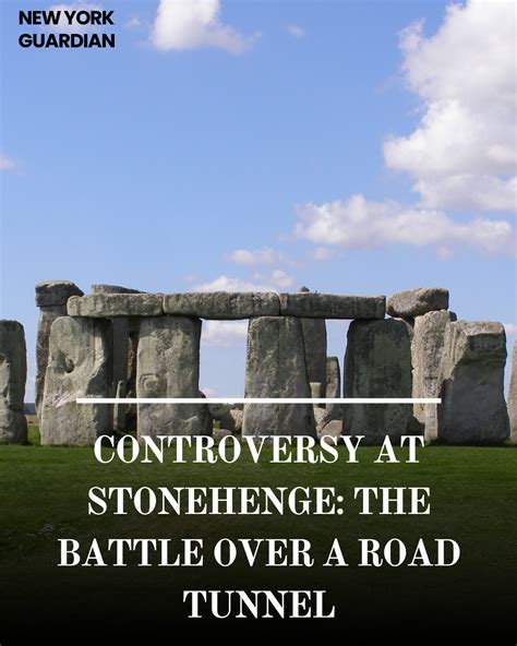 Controversy at Stonehenge: the battle over a road tunnel – New York Guardian