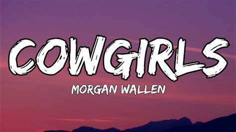 Morgan Wallen - Cowgirls (feat. ERNEST) (lyrics) - YouTube