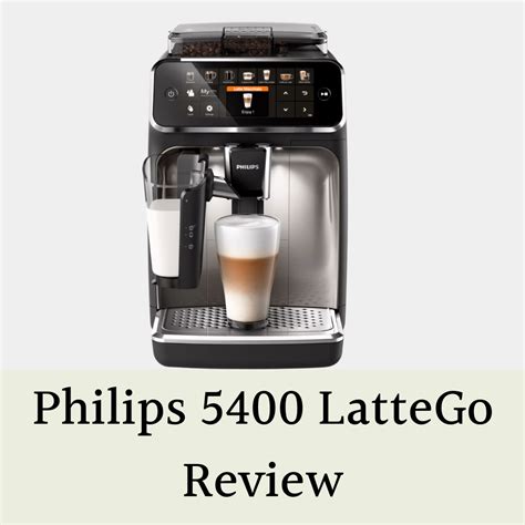 Philips 5400 LatteGo Review: Premium Espresso Machine