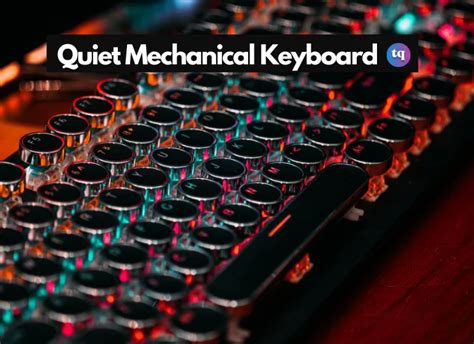 7 Ways to Silence Your Noisy Mechanical Keyboard - TechQlik