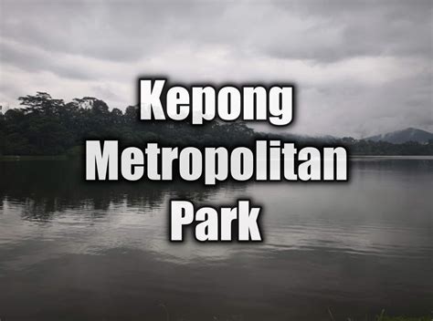 KEPONG METROPOLITAN PARK - Hi5 the world