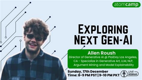 Webinar: Exploring Next Gen-AI | atomcamp