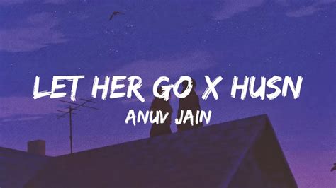 Let Her Go X Husn (Lyrics) - Anuv Jain |Gravero Mashup Accordi - Chordify