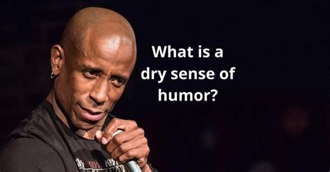 What is a dry sense of humor and how can you tell if you have it ...