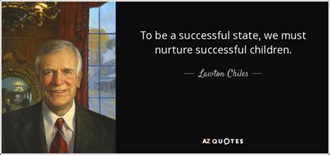 TOP 6 QUOTES BY LAWTON CHILES | A-Z Quotes