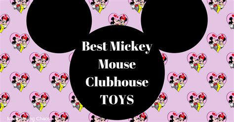 Mom Among Chaos: Best Mickey Mouse Clubhouse Toys