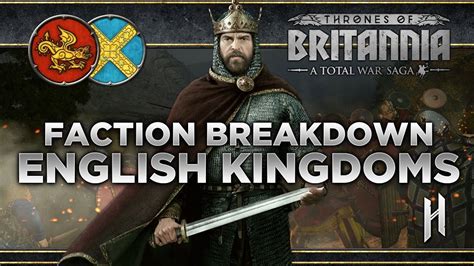 The English Kingdoms Faction Breakdown | Total War Saga: Thrones of Britannia - YouTube