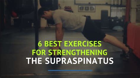 Top 6 Supraspinatus Exercises for Rehabbing an Injured Shoulder ...