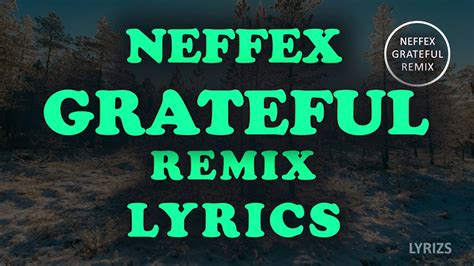 NEFFEX - GRATEFUL (Remix) [LYRICS] - YouTube