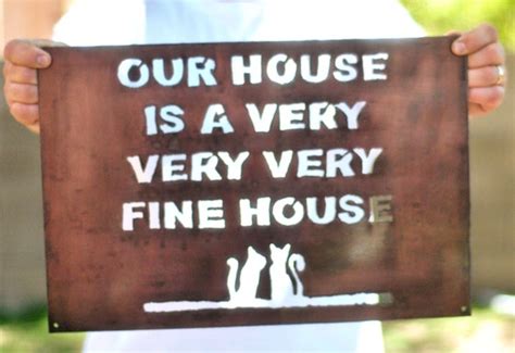 Items similar to Our House Is a Very Very Very Fine House Custom Wall Sign on Etsy