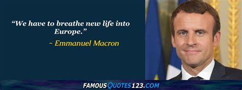 Emmanuel Macron Quotes on People, World, Work and Greatness