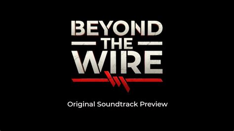 Beyond The Wire - OST Preview - YouTube