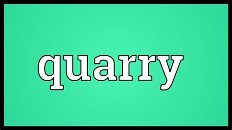 Quarry Meaning - YouTube