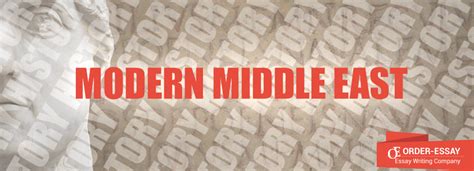 Modern Middle East Essay Sample | Order-Essay.org