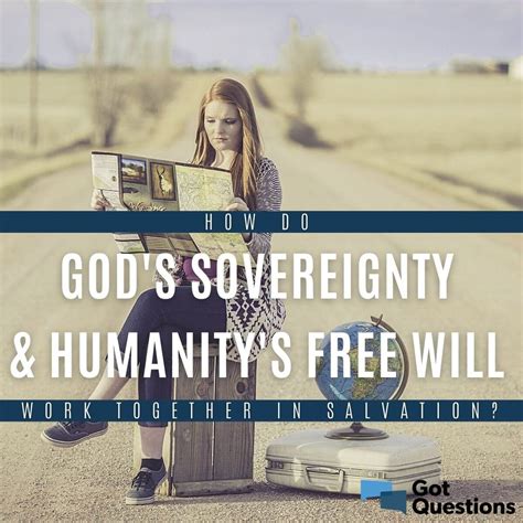 How do God’s sovereignty and humanity’s free will work together in ...