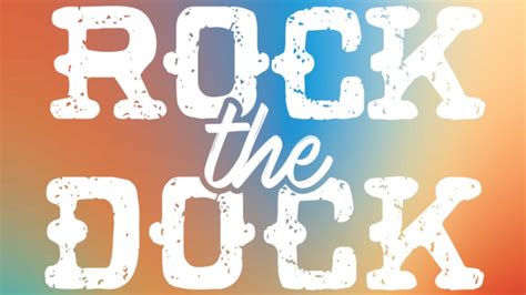 Rock The Dock 2023 Lineup - Jul 8, 2023