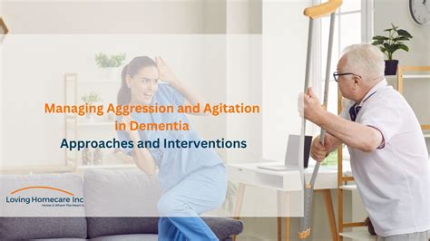 Managing Aggression and Agitation in Dementia: Approaches and ...