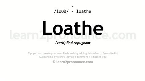 Pronunciation of Loathe | Definition of Loathe - YouTube