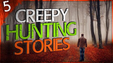 5 Extremely Creepy Hunting Stories | Darkness Prevails - YouTube