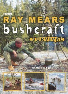 300 Ray Mears ideas | bushcraft, survival, bushcraft skills