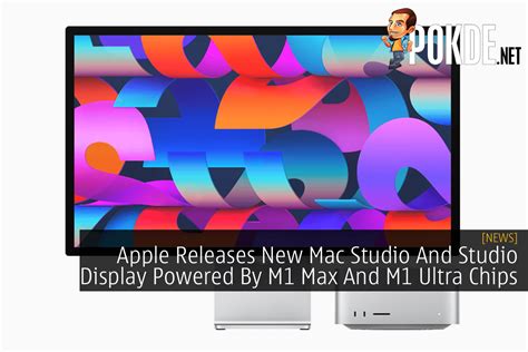 Apple Releases New Mac Studio And Studio Display Powered By M1 Max And ...