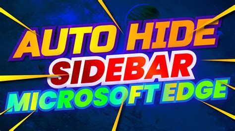 How To Auto Hide Sidebar In Microsoft Edge 2023 - YouTube