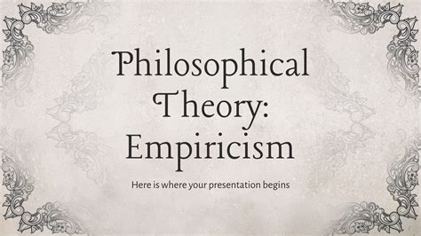 Philosophical Theory: Empiricism | Google Slides & PPT