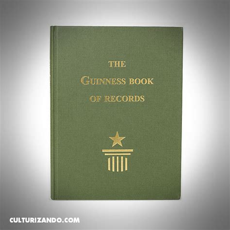 La curiosa historia de los Récords Guinness – culturizando.com | Alimenta tu Mente