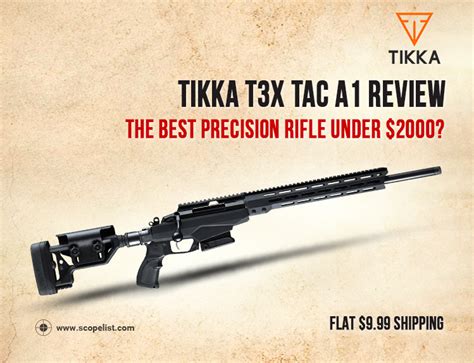 Tikka T3x Tac A1 Review: The Best Precision Rifle Under 2,000$? - Scopelist Blog