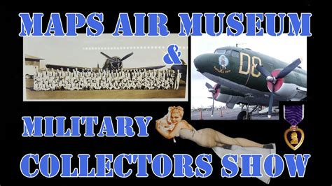 Maps Air Museum and Military Collectors Show, a History and Tour