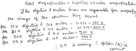 If the magnification of ocular lens is 10x and objective lenses with ...