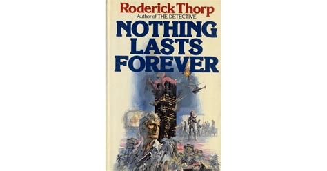 Nothing Lasts Forever by Roderick Thorp