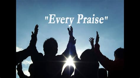 Every Praise - YouTube