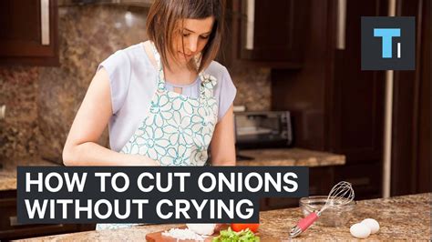 Cut Onions Without Tears