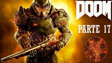 DOOM (2016) | GAMEPLAY | PARTE 17 - YouTube