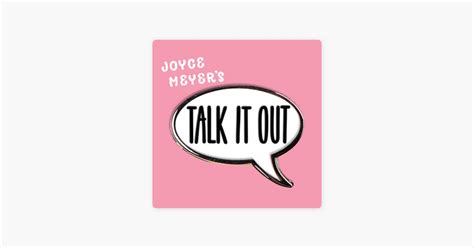 ‎Joyce Meyer's Talk It Out Podcast on Apple Podcasts