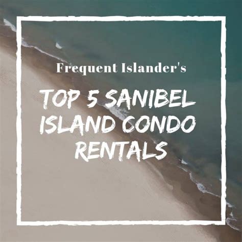 Top 5 Sanibel Island Condo Rental Locations - Frequent Islander