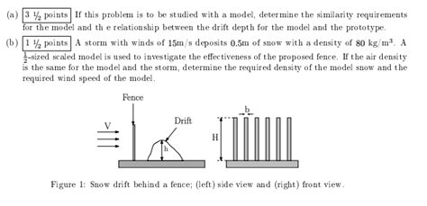 During a storm, a snow drift forms behind a snow | Chegg.com