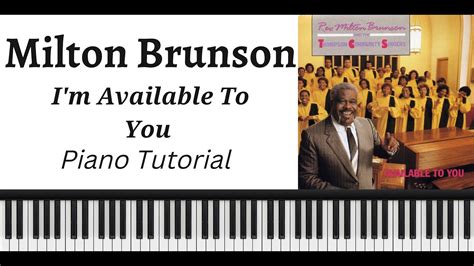 Milton Brunson - I'm Available To You - Piano Tutorial - YouTube