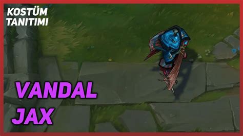 Vandal Jax (Kostüm Tanıtımı) League of Legends - YouTube