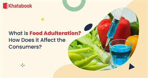 Brief On Food Adulteration And How It Impacts The Indian Market