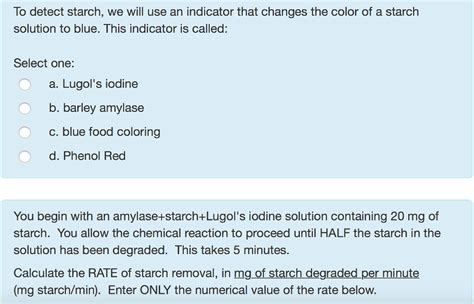 Solved To detect starch, we will use an indicator that | Chegg.com