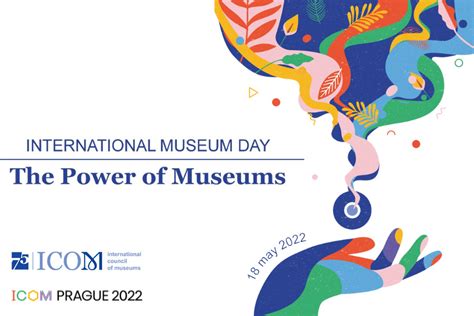 International Museum Day 2022: The Power of Museums - International Council of Museums ...