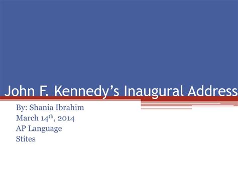 PPT - John F. Kennedy’s Inaugural Address PowerPoint Presentation, free download - ID:2805311