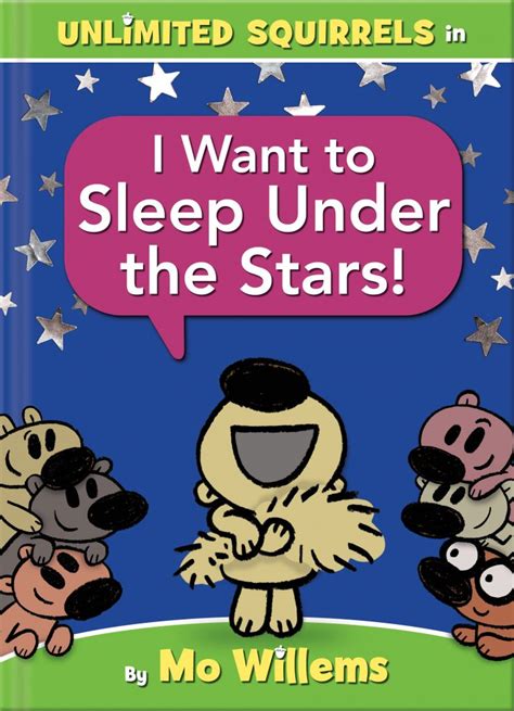 I Want to Sleep Under the Stars! Unlimited Squirrels by Mo Willems - Unlimited Squirrels ...