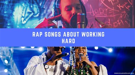 20 Rap Songs About Working Hard - Musical Mum