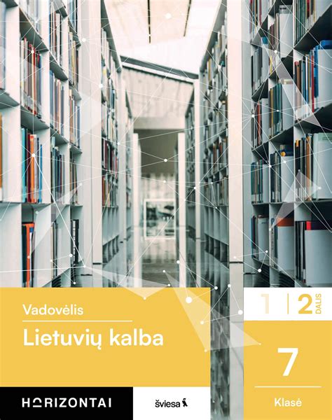 Lietuvių kalba. Vadovėlis 7 klasei, 2 dalis (Horizontai)