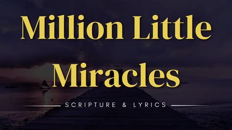 Million Little Miracles ( Lyrics Bible Verses ) | Elevation Worship & Maverick City - YouTube