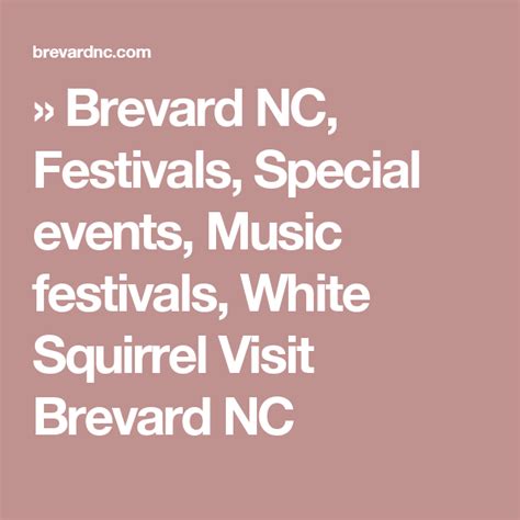 » Brevard NC, Festivals, Special events, Music festivals, White Squirrel Visit Brevard NC ...