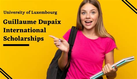 Guillaume Dupaix International Scholarships at University of Luxembourg - Scholarship Positions ...